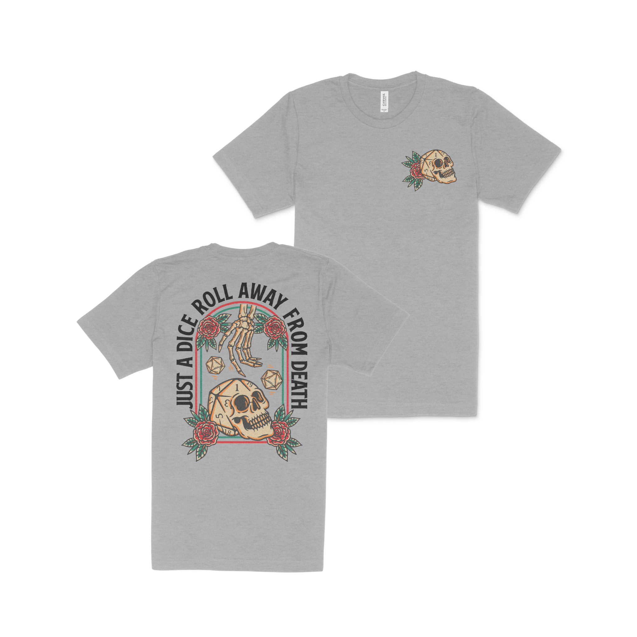 A Dice Roll Away from Death T-Shirt