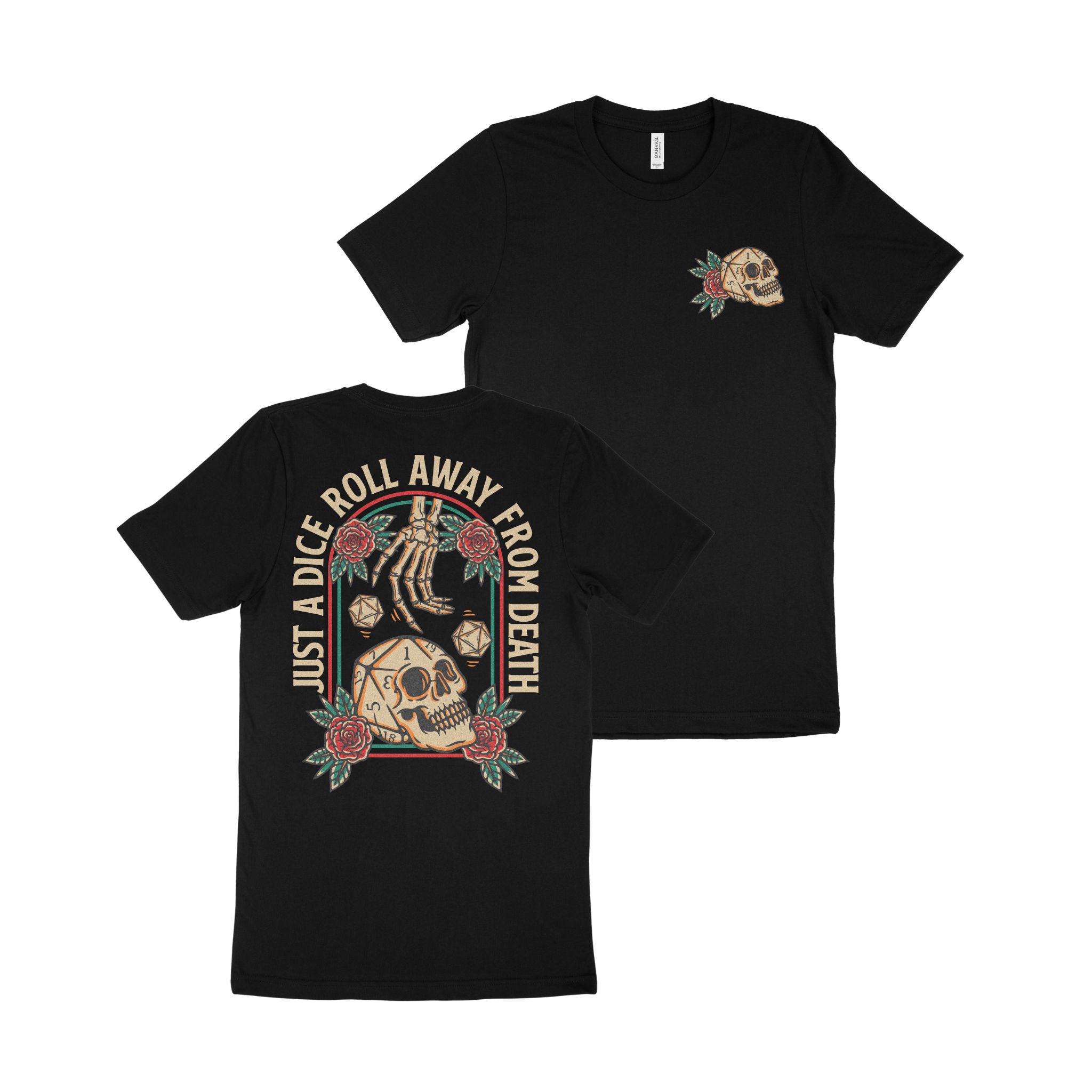A Dice Roll Away from Death T-Shirt