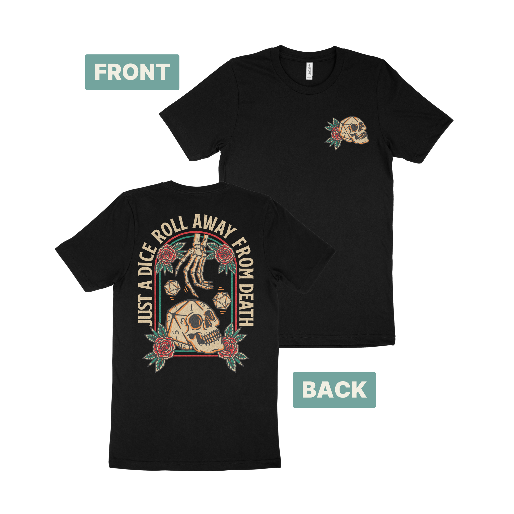 A Dice Roll Away from Death T-Shirt